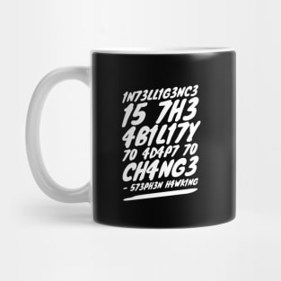 Intelligence is the ability to adapt to change (blk circle) Mug